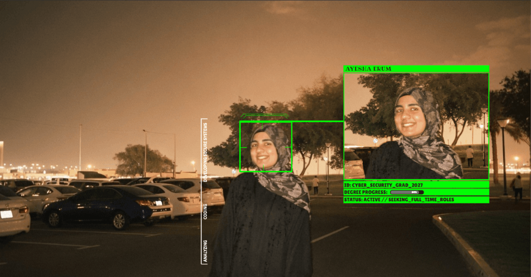 Ayesha Erum outdoors in Doha, framed by a green face-detection HUD reading: Cyber Security grad 2027 — status active, seeking full time roles